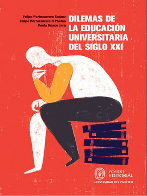 cover image of Dilemas de la educación universitaria del siglo XXI